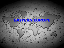 EASTERN EUROPE - Sayre Geography Class