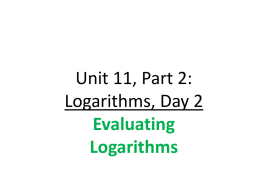 Unit 11, Part 2: Evaluating Logarithms