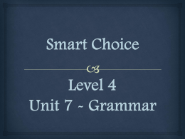 Smart Choice Level 4 Unit 7