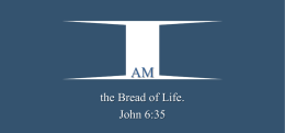 I am the Bread of Life - Oologah church of Christ