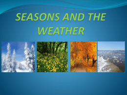 SEASONS AND THE WEATHER