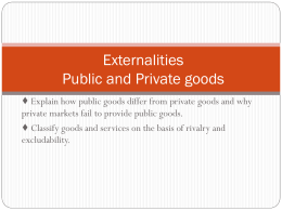 Externalities Public and Private goods