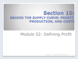 Section 10: BEHIND THE SUPPLY CURVE: PROFIT, …