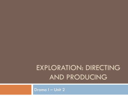 Exploration: Directing and producing