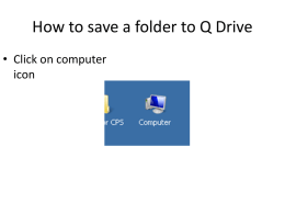 How to save a folder to Q Drive
