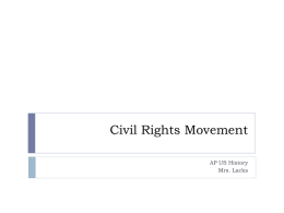 Civil Rights Movement - Mrs. Lacks 2014 - 2015