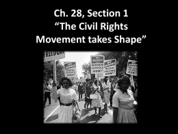 Ch. 28, Section 1 “The Civil Rights Movement takes Shape”