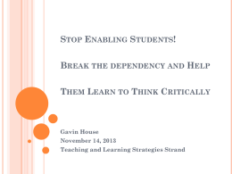 Stop Enabling Students! Break the dependency and Help Them