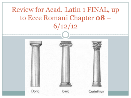 Review for Acad. Latin 1Midterm, up to Ecce Romani Chapter