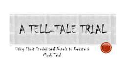 A Tell-tale trial: