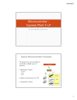 Microcontroller : Cypress PSoC 5 LP