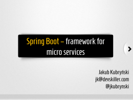Spring Boot – framework for micro services