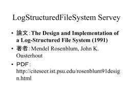 The Design and Implementation of a Log-Structured File