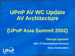 UPNP AVWC Status and AV Architecture