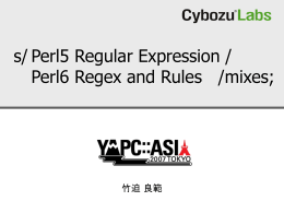 s/ Perl5 Regular Expression /Perl6 Regex and Rules /mixes