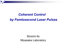 Coherent Control by Femtosecond Laser Pulses Introduction