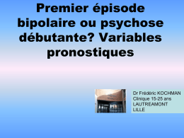 Premier episode bipolaire ou psychose débutante