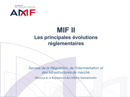 MIF II Les principales évolutions réglementaires Service de…