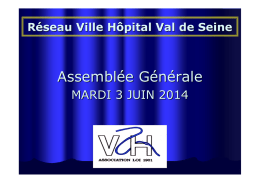 Assemblée Générale du 3 Juin 2014 - Réseau Ville-Hôpital - Val