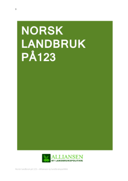 1 Norsk landbruk på 123 – Alliansen ny landbrukspolitikk