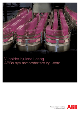 Vi holder hjulene i gang ABBs nye motorstartere og -vern