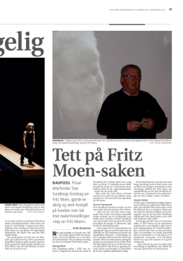 Privat etterforsker Tore Sandbergs foredrag om Fritz Moen, gjorde