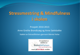 %20Mindfulness%20i%20skolen.pdf;Mindfulness i skolen - Verdensdagen for psykisk helse