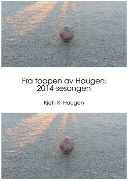 Fra toppen av Haugen: 2014-sesongen - Panorama