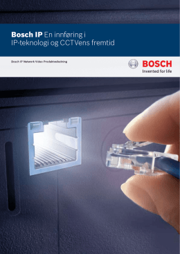 Bosch IP En innføring i IP-teknologi og CCTVens fremtid