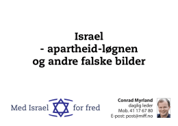 Israel - apartheid-løgnen og andre falske bilder