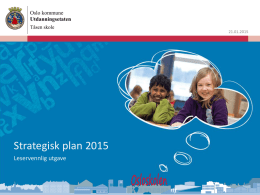 Her kan du lese presentasjon av strategisk plan 2015