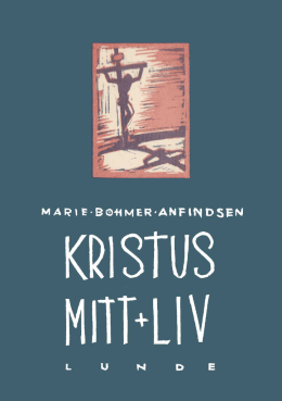 Kristus – Mitt liv av Maria Bøhmer-Anfindsen