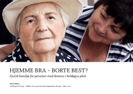 HJEMME BRA – BORTE BEST? - Kunsthøgskolen i Bergen