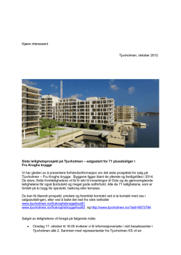 Kjære interessent Tjuvholmen, oktober 2012 Siste leilighetsprosjekt