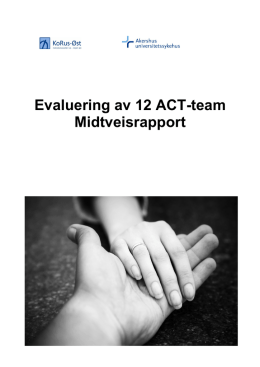 Evaluering av 12 ACT-team Midtveisrapport