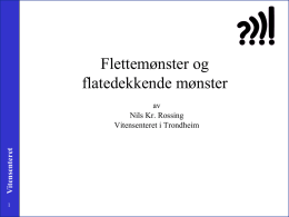 Etnomatematikk - Vitensenteret i Trondheim