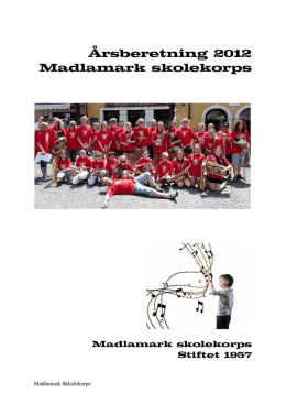 Årsberetning 2012 Madlamark skolekorps