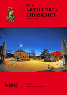 4-2012 ARTILLERI - TIDSSKRIFT - Artilleriets offisersforening