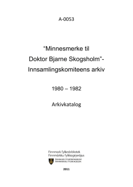 “Minnesmerke til Doktor Bjarne Skogsholm”