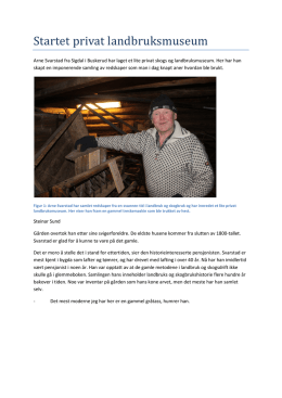 Startet privat landbruksmuseum - Frilansjournalist Steinar Sund