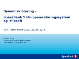 Dynamisk Styring - SpareBank 1 Gruppens styringssystem og