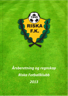 Årsberetning & regnskap 2013, Riska FK