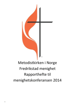 Metodistkirken i Norge Fredrikstad menighet Rapporthefte til