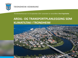 Areal- og transportplanlegging som klimatiltak i Trondheim