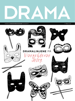 DRAMA 4 - 2013 Tema: Dramalinjene på videregående skoler