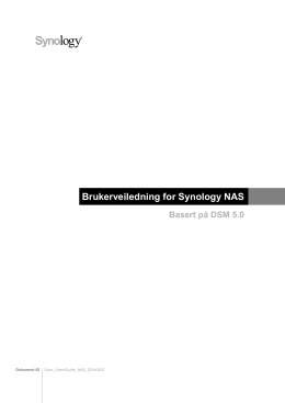 Brukerveiledning for Synology NAS Basert på DSM 5.0