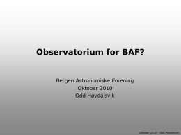 Aktuelle typer observatorier - Bergen Astronomiske Forening