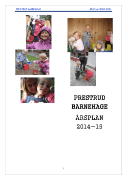 PRESTRUD BARNEHAGE ÅRSPLAN 2014-2015