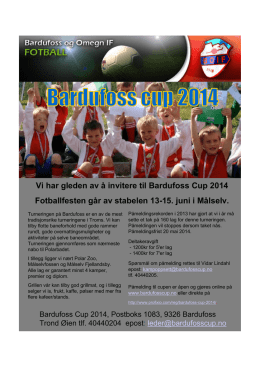 Vi har gleden av å invitere til Bardufoss Cup 2014 Fotballfesten går