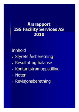 Årsrapport ISS Facility Services AS 2010 Innhold Styrets